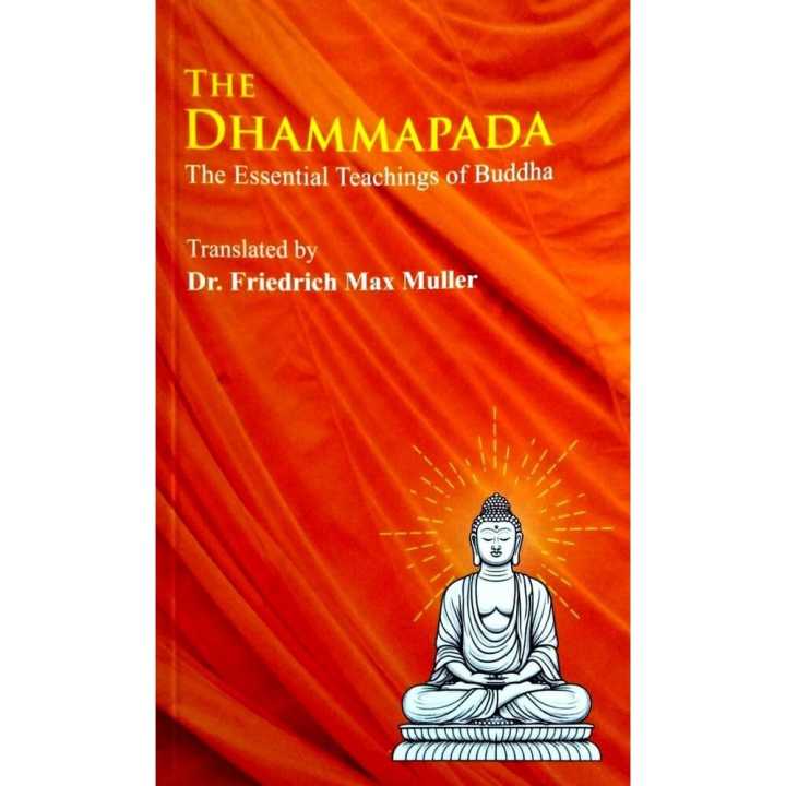 The Dhammapada The Essentials Teaching Of Buddha By Friedrich Max Muller