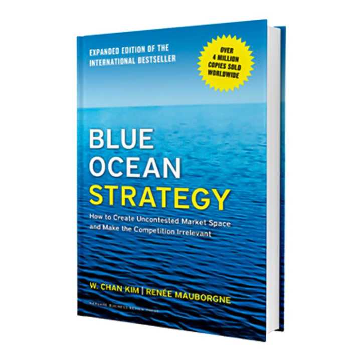 Blue Ocean Strategy: How to Create Uncontested Market Space and Make ...