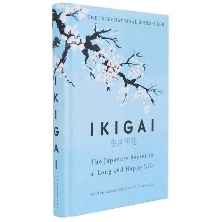 Ikigai: The Japanese Secret to a Long and Happy Life Book by Francesc Miralles and Hector Garcia