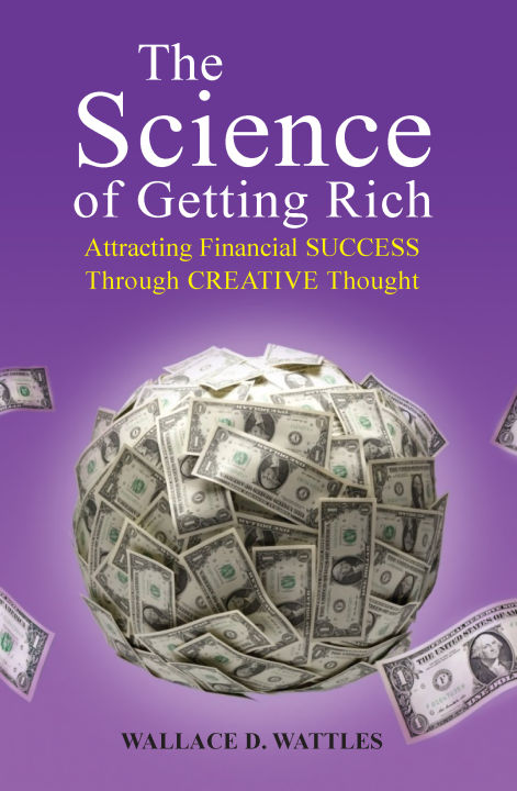 The Science Of Getting Rich By Wallace D Wattles The Science Of Getting Rich By Wallace D. Wattles, Self-Help, Paperback