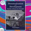 Decentralization And Development The Role Of Democratic Principles - Toni Hagen. 