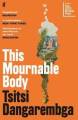 This Mournable Body By Dangarembga Tsitsi. 