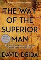 The Way Of The Superior Man  (English, Paperback) By David Deida. 
