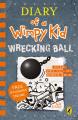 Wrecking Ball ( Diary of a Wimpy Kid - Book 14 ). 