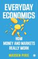 Everyday Economics Bymadsen Pirie. 