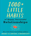 1000+ Little Habits of Happy, Successful Relationships  By Marc Chernoff, Angel Chernoff. 