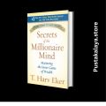 Secrets Of The Millionaire Mind By T. Harv Eker. 