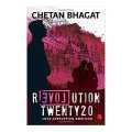 Revolution Twenty 20: Love, Corruption, Ambition - Chetan Bhagat. 
