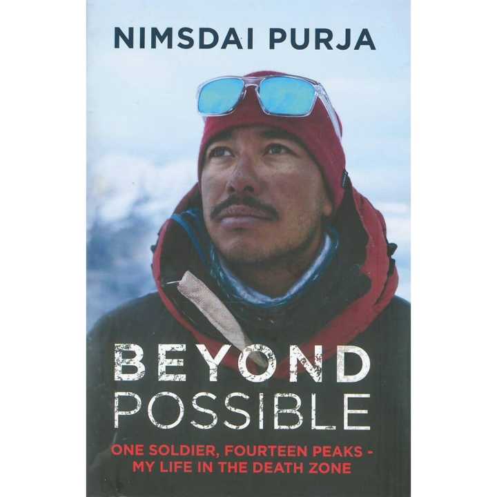 Beyond Possible : One Soldier, Fourteen Peaks - My Life In The Death Zone by Nimsdai Purja