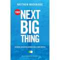 Your Next Big Thing: Creating Successful Business Ideas From Scratch by Matthew Mockridge. 