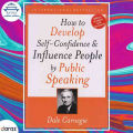 How to Develop Self Confidence And Influence People by Public Speaking - Dele Carnegie. 