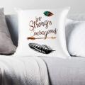 Printed Cushion Be Strong. 