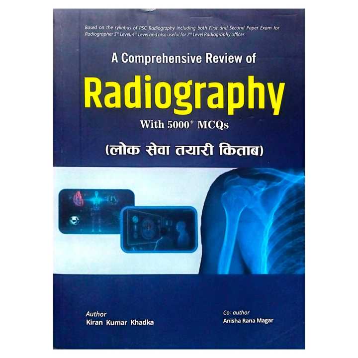 A Comprehensive Review of Radiography With 5000+ MCQS | Edition 2082 ...