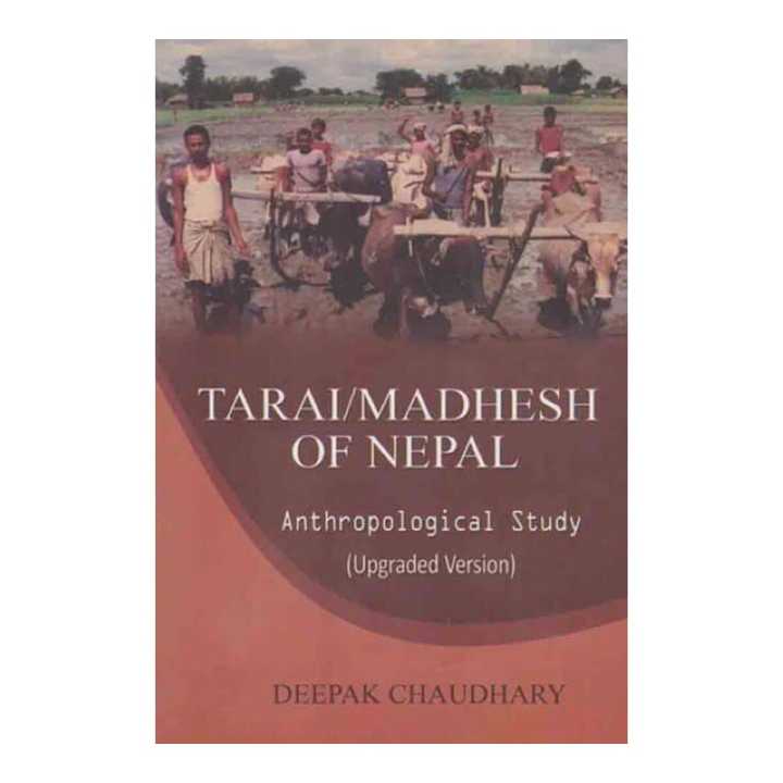 Tarai/Madhesh Of Nepal (Anthropological Study) - Deepak Chaudhary (Ratna Pustak Bhandar)