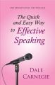 The Quick And Easy Way To Effective Speaking  By Dale Carnegie. 