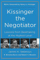 Kissinger the Negotiator: Lessons from Dealmaking at the Highest Level by James K Sebenius. 