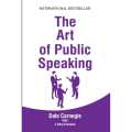The Art Of Public Speaking By Dale Carnegie. 