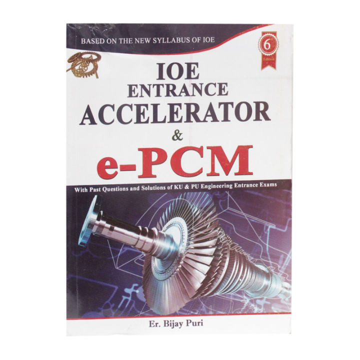 IOE Entrance Accelerator & e-PCM | Entrance Preperation Book With Past Questions & Solutions By Er. Bijay Puri