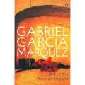 Love In The Time Of Cholera By Gabriel Garcia Marquez. 