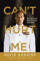 Can't Hurt Me By David Goggins. 