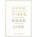 Good Vibes Good Life By Vex King. 