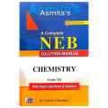 Chemistry Class 12 Science | Edition 2082 | A Complete NEB Solution Manual With Model Questions & Solution By Dr. Upendra Chaudhary | Asmita Publication. 