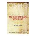 My Diamond Days With Osho - Osho. 