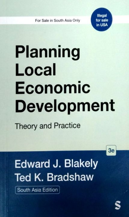 Planning Local Economic Development Theory and Practice By: Edward J. Blakely, Ted. K. Bradshaw ...