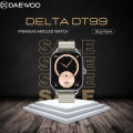 Daewoo Delta DT99 Smartwatch: 2.04" AMOLED HD Screen, BT Call, 200+ Watch Faces, Heart Rate, BT Music, NFC, Always On Display, Voice Assistant,  IP67 Waterproof, 260 mah Battery, Compass, Lady Assistant. 