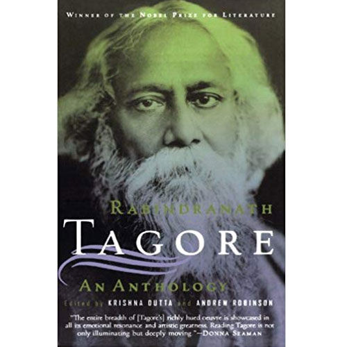 Rabindranath Tagore An Anthology