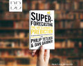 Superforecasting Book by Dan Gardner and Philip E. Tetlock [Books Been]. 