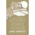 Johnny Come Home By jake arnott. 