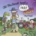 Old MacDonald Heard a Parp from the Past Paperback – Picture Book. 