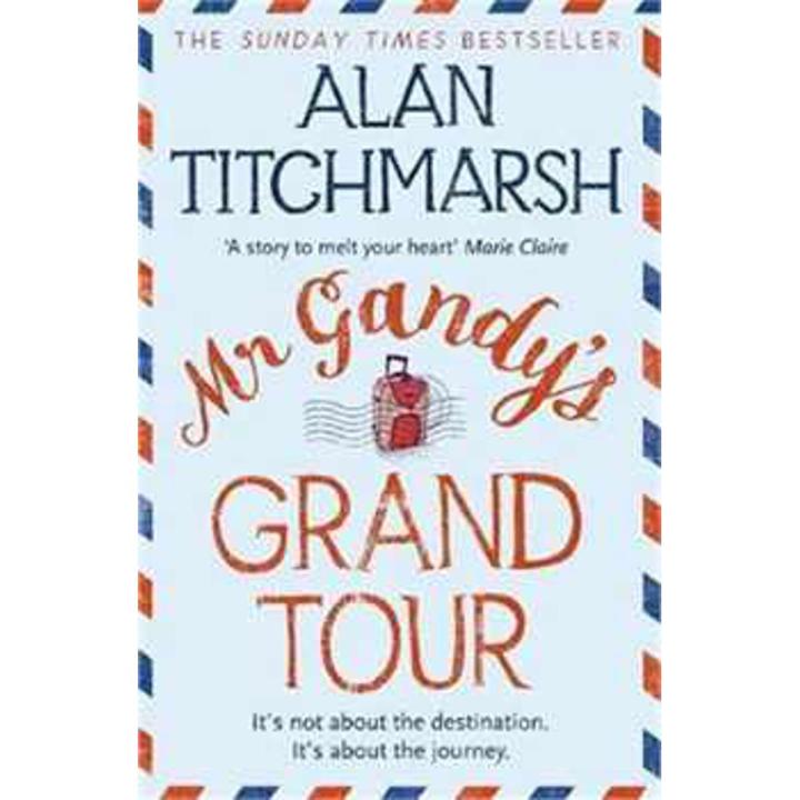 Mr Gandy''s Grand Tour By alan titchmarsh