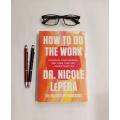How to Do the Work Book by Nicole LePera. 