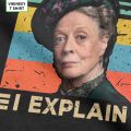 Men Downton Abbey Violet Crawley T Shirt Dowager Maggie England London Smith Cotton Tops Short Sleeve Tees Plus Size T-Shirts. 