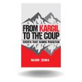 From Kargil to the Coup: Events that Shook Pakistan. 