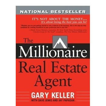 The Millionaire Real Estate Agent By Gary Keller