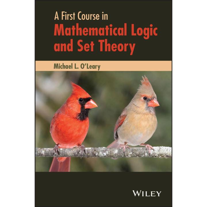 A First Course in Mathematical Logic and Set Theory Book by Michael L. O'Leary