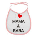 I Love Mama and Baba Customized New Born Baby Bib. 