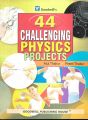 44 Challenging Physics Projects  Author: Atul Thakur, Preeti Thakur . 