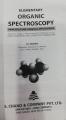 Elementary Organic Spectroscopy Principles and Chemical Applications By Y.R. Sharma. 