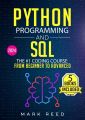 Python Programming and SQL: 5 books in 1 - The #1 Coding Course from Beginner to Advanced. Learn it Well & Fast (2024) by Mark Reed. 