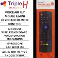 Voice Air Fly Remote Control With Mini Keyboard Gyroscope Air Mouse / Wireless Keyboard / Voice Function / IR Learning / 2.4G Receiver USE FOR Android TV Box / Mini PC / Smart TV / Projector / HTPC / All In One PC/TV | Triple H. 