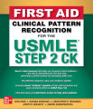 First Aid Clinical Pattern Recognition for the USMLE Step 2 C K 2023. 