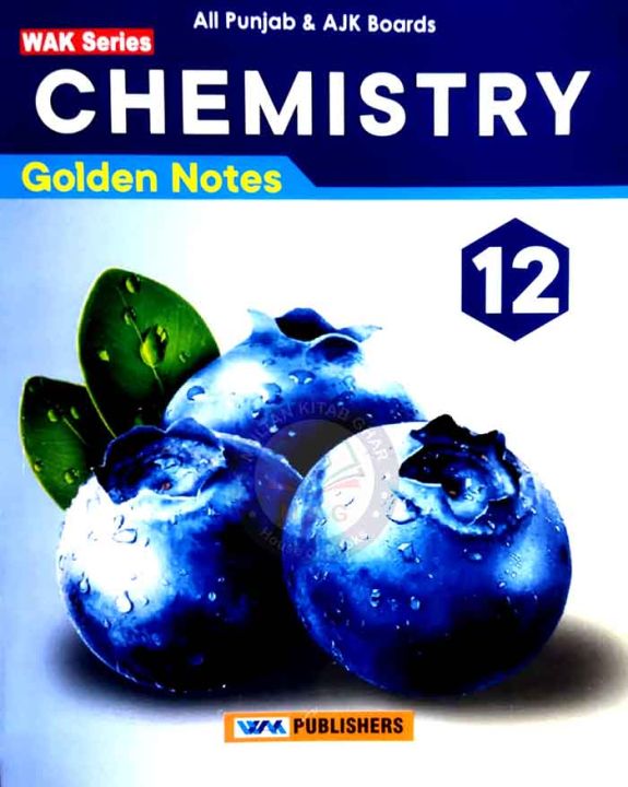WAK Series Chemistry Golden Notes For Class 12 Book for All Punjab and AJK Boards