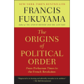 The Origins of Political Order by Francis Fukuyama (Author). 