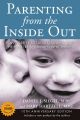 Parenting from the Inside Out by Daniel J Siegel M.D. (Author). 