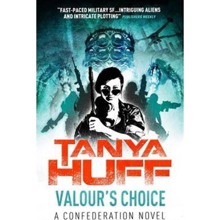 Valour''s Choice By tanya huff