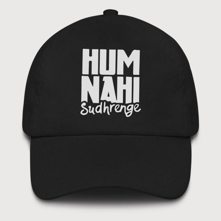 Funny Cap for Boys and Girls Hum Nahi Sudrengy Stylish Hat